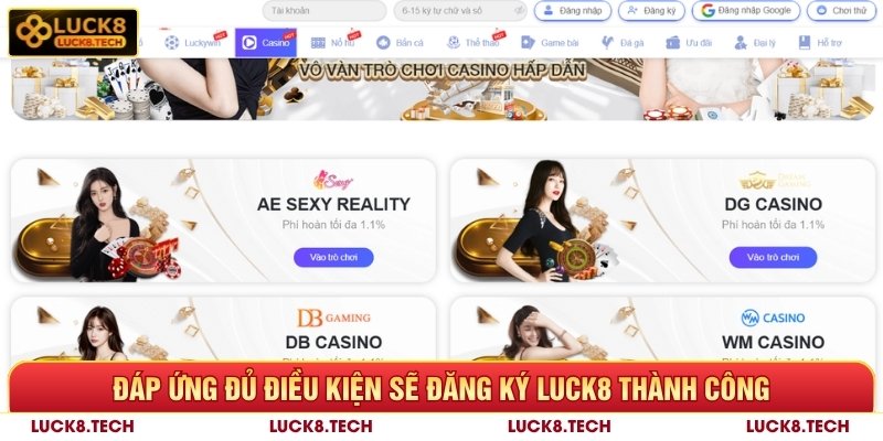 Đáp ứng đủ điều kiện sẽ đăng ký Luck8 thành công