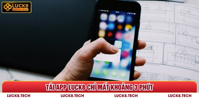Tải App Luck8 - Trải Nghiệm Đỉnh Cao Thao Tác Đơn Giản 6 Tải app Luck8 chỉ mất khoảng 3 phút